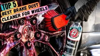 Best Brake Dust Cleaner for Wheels 2024: Exploring the Best Brake Dust Cleaners!