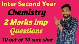 Inter Second year chemistry imp Questions / chemistry 2 marks imp questions