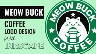 MEOW BUCK Coffee Logo Design with INKSCAPE