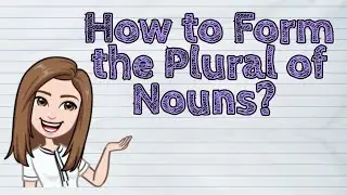 (ENGLISH) How to Form the Plural of Nouns? | #iQuestionPH