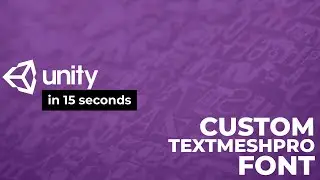 Make a Unity Text Mesh Pro Custom Font (in 15 seconds)