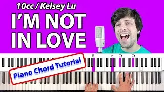 How To Play “I'm Not In Love” by 10cc / Kelsey Lu [Piano Tutorial/Chords for Singing]