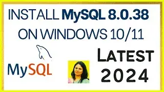 How to Install MySQL 8.0.38 Server & Workbench on Windows 10/11 [2024 Update] | Install MySQL 8.0.38