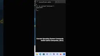 Execute Operating System Commands  Inside Python Interpreter, (IDLE) #shorts