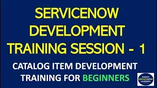 ServiceNow Development Training | Service Catalog Item Development | ServiceNow Real Time Scenarios