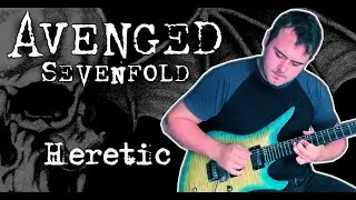 Avenged Sevenfold - Heretic (Guitar Cover)