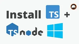 Install TypeScript and ts-node on Windows