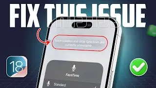 How to Fix Wide Spectrum Is Currently Unavailable On iPhone After iOS 18 Update