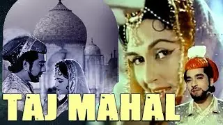 Taj Mahal (1963) Full Hindi Movie | Pradeep Kumar, Bina Rai, Veena, Rehman, Jeevan, Jabeen Jalil