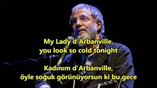 Cat Stevens - My Lady D'Arbanville İngilizce-Türkçe Altyazı (English-Turkish Subtitle)