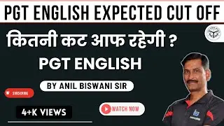 PGT ENGLISH CUT OFF || PGT ENGLISH CUT OFF 2021 || PGT ENGLISH EXPECTED CUT OFF 2020-21