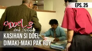 SI DOEL ANAK SEKOLAHAN - Kasihan Si Doel Dimaki-Maki Pak Roy