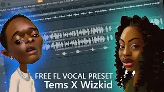 Tems X Wizkid FL Studio Inspired Autotune Settings & Free FL Vocal Preset