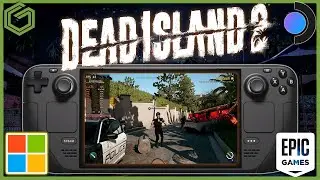 Steam Deck - Dead Island 2 - Windows 11 - Gameplay & Performance