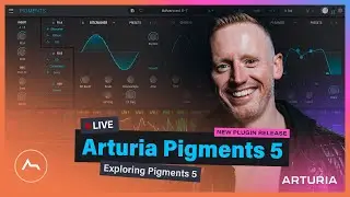 Exploring Arturia Pigments 5