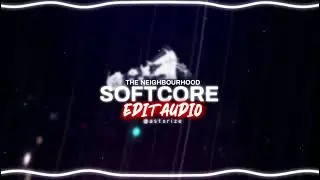 Softcore『edit audio』(instrumental) - The Neighbourhood