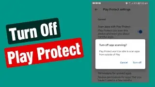 How to turn off play protect | How to disable play protect