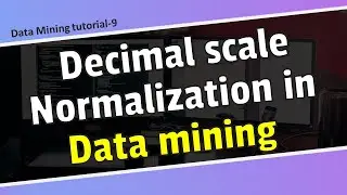 Decimal scale normalization in data mining in bangla/data mining tutorial in bangla