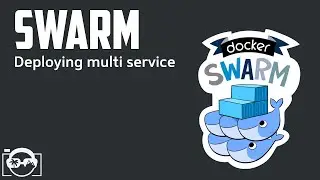 Docker Swarm Tutorial - Learn how you can deploying multi service / stack in docker swarm