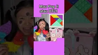 BT21 atau POP IT ya? Pilihan Sulit #shorts Nasya kaila nazifah