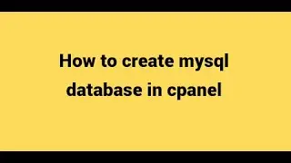 How to create mysql database using cpanel 2023  II CPanel Tutorials || Godaddy C-panel Tutorial 2023