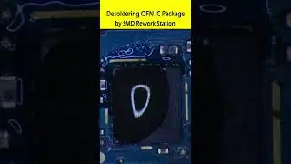 Desoldering QFN IC Package by SMD Rework Station #DesolderingQfnIc #QfnIc #SmdReworkStation #shorts