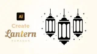 Easy way to Create Lantern (Ramadan) | Illustrator Tutorial