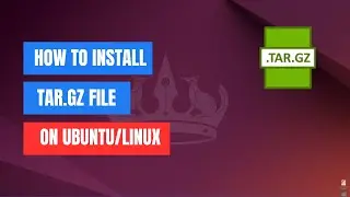 How to Install a tar.gz File on Ubuntu/Linux | Step-by-Step Guide