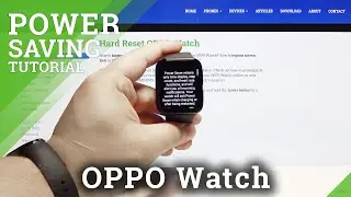 How to Enable Power Saving Mode in  OPPO Watch  - Extend Battery Live