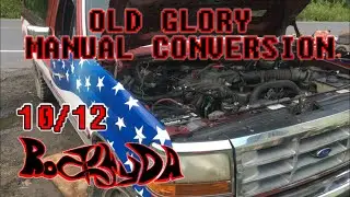 Old Glory Manual Conversion (10/12) First Start! (actually vid 8)