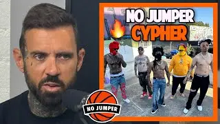 Adam & Crew on The No Jumper Cypher Going Viral. Who Had The Best Verse?!