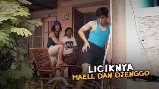 LICIKNYA MAELL LEE DAN DJENGGO