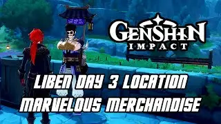 Genshin Impact - Liben Location & Task Day 3 (Marvelous Merchandise Quest)