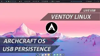 USB Persistent Linux Distro Archcraft OS Install | Live USB Persistence | Ventoy Persistence Plugin