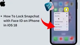 How to Lock Snapchat with Face ID on iPhone in iOS 18 | Step-by-Step Guide