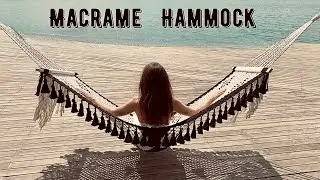 Tutorial: Macrame Hammock in Boho Style │ Exclusive Design of Macrame Hammock