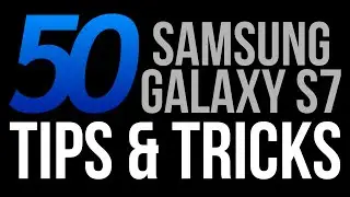 Samsung Galaxy S7 Tips & Tricks