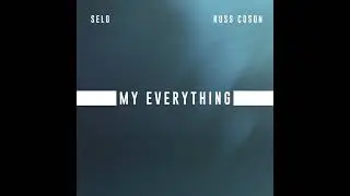 Selo Feat. Russ Coson - My Everything