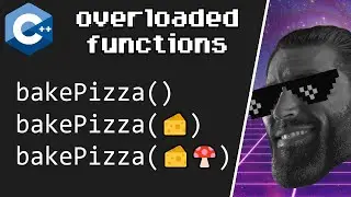 C++ overloaded functions explained 🍕