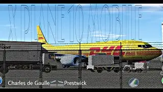 Charles de Gaulle🛫🛬Prestwick/X Plane 10 Mobile Global