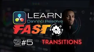 Understanding Transitions in DaVinci Resolve - Full Course for Beginners | Video Transition Basics