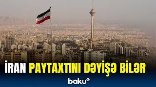 Paytaxtı köçürməkdən başqa çarəmiz yoxdur | Pezeşkiandan açıqlama