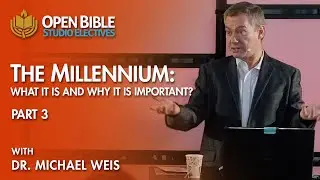 The Millennium - What it is and Why it is Important Part 3