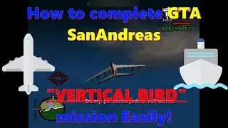 How To Complete GTA SanAndreas Vertical Bird Mission Hacks That Everyone Should Know