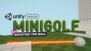 How To Make A Unity Mini Golf Game (part 1)