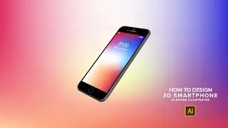 How to Design 3D Smartphone in Adobe Illustrator