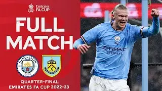 FULL MATCH | Manchester City 6-0 Burnley | Quarter-Final | Emirates FA Cup 2022-23