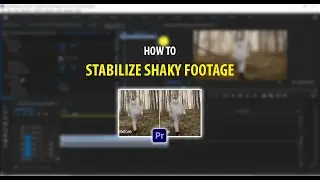 Stabilizing Shaky Footage in Premiere Pro