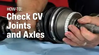 AutoZone Car Care: CV Joint and CV Axle Problems