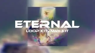 [FREE] VINTAGE/MELODIC UK DRILL LOOP KIT ETERNAL + MIDI KIT (TION WAYNE, RUSS MILIONS, HEADIE ONE)